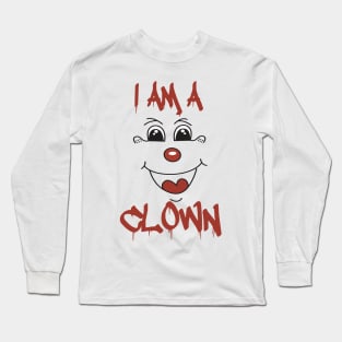 I Am A Clown Long Sleeve T-Shirt